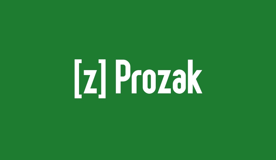 [z] Prozak font big